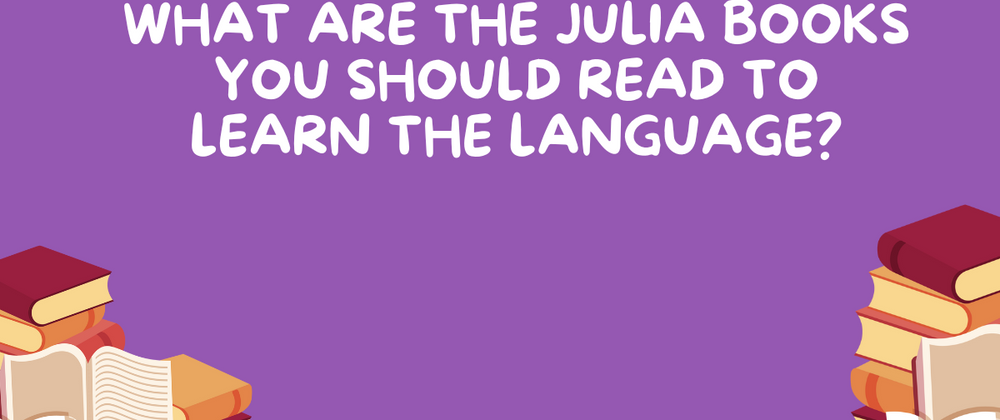 Cover image for The best Julia programming books going into 2023