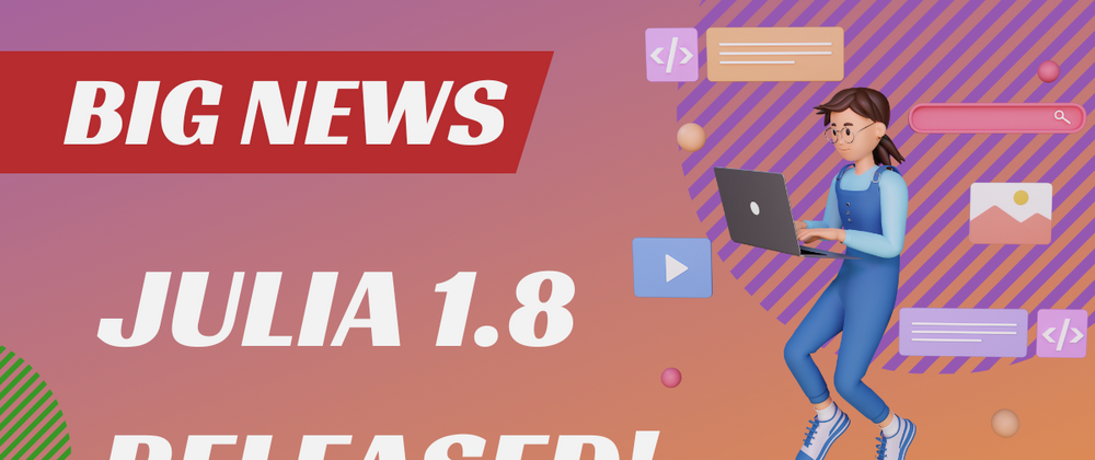 Cover image for 3 features just added in Julia 1.8 you won’t want to miss!