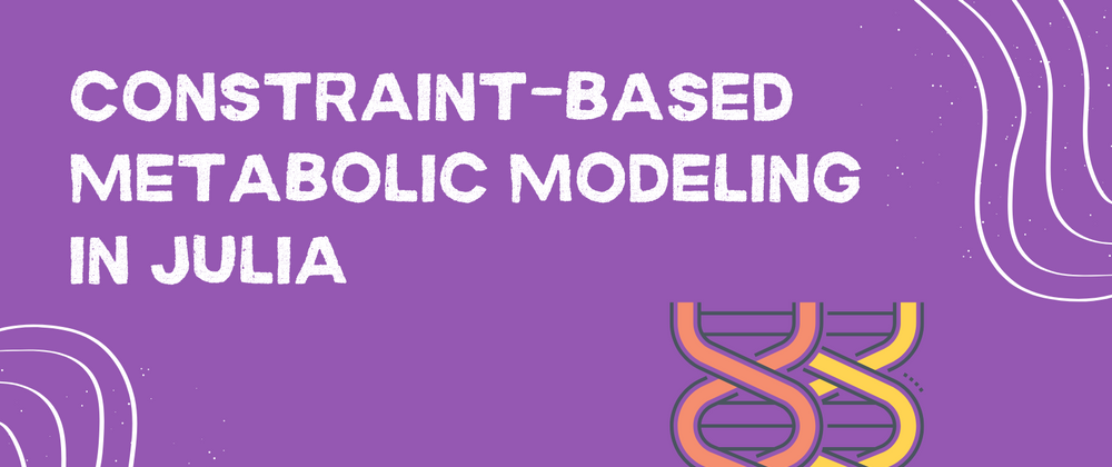Cover image for Constraint-based metabolic modeling in Julia
