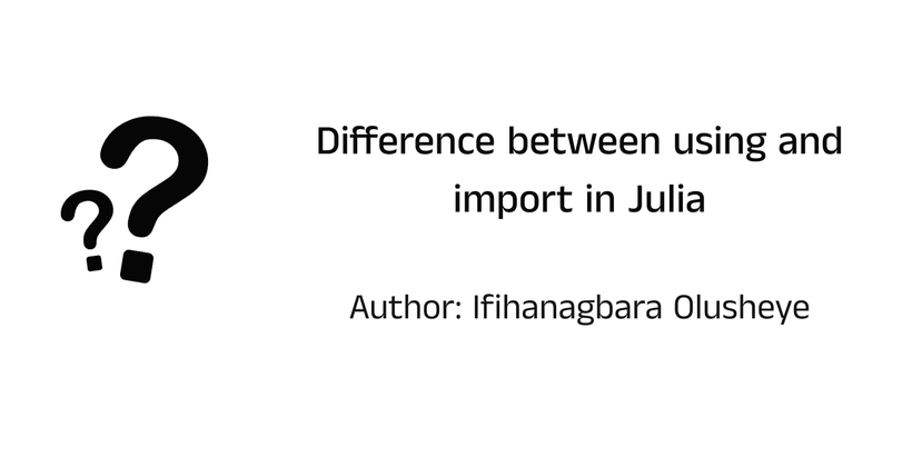 Cover image for What's the difference between using and import in Julia?
