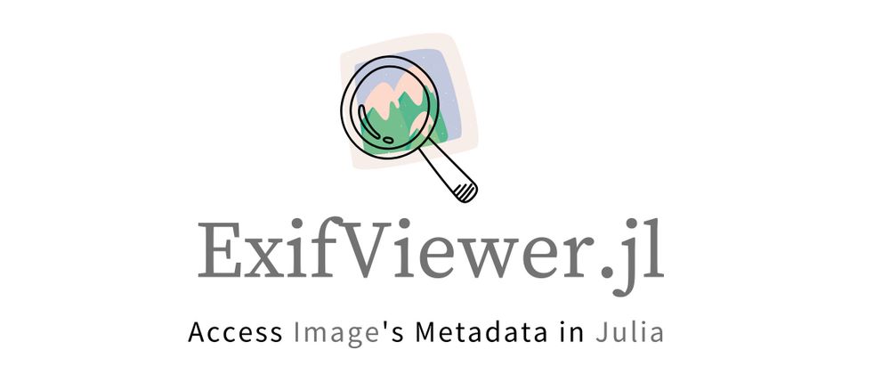 Cover image for Release of ExifViewer.jl for Image Metadata : GSOC'22 Work Product
