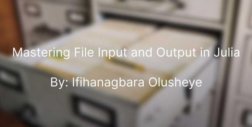 Cover image for Mastering File Input and Output in Julia